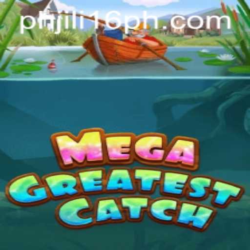 Exploring the Exciting World of MegaGreatestCatch